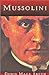Mussolini by Denis Mack Smith