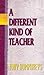 A Different Kind of Teacher
