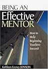 Being an Effective Mentor: How to Help Beginning Teachers Succeed