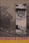 On the Rails: A Woman's Journey On the Rails: A Woman's Journey