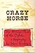 Crazy Horse by Mari Sandoz