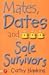 Mates, Dates and Sole Survivors by Cathy Hopkins Mates, Dates and Sole Survivors by Cathy Hopkins