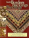 Beautiful Borders, Backings and Bindings: A Quilters Guide to Fabulous Finishing Techniques