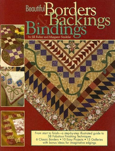 Beautiful Borders, Backings and Bindings: A Quilters Guide to Fabulous Finishing Techniques (Paperback)