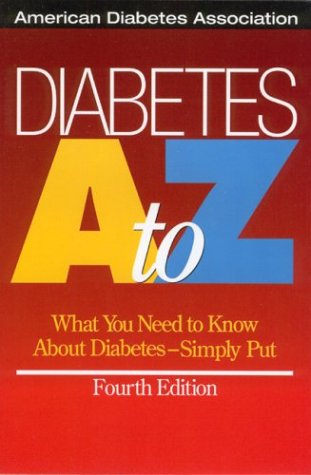 Diabetes A to Z : What You Need to Know About Diabetes--Simply Put (Paperback)