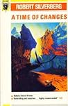 A Time of Changes by Robert Silverberg
