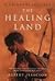 The Healing Land : A Kalahari Journey