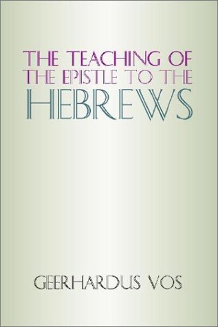 The Teaching of The Epistle to The Hebrews (Paperback)