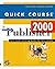 Quick Course in Microsoft P...