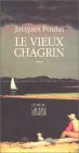 Le Vieux Chagrin by Jacques Poulin