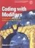Coding With Modifiers: A Guide to Correct Cpt and Hcpcs Level II Modifier Usage