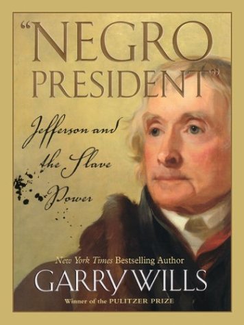 Negro President: Jefferson and the Slave Power (Hardcover)