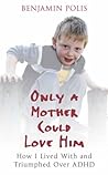 Only a Mother Cou...