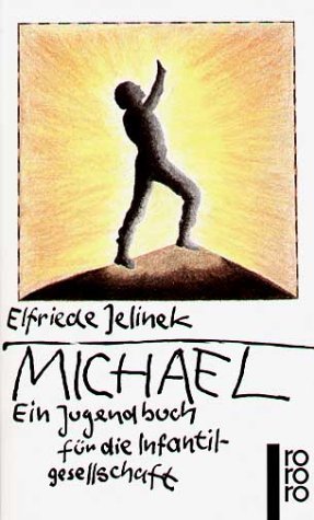 Michael: Ein Jugendbuch für die Infantilgesellschaft (Paperback)