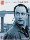 Dave Matthews - Some Devil Dave Matthews - Some Devil