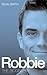 Robbie : The Biography
