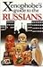 Xenophobe's Guide to Russians