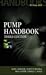Pump Handbook: Third Edition