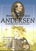 Hans Christian Andersen Illustrated Fairytales: The Snowdrop / There is A Difference / The Emperor's New Clothes / Thumbelina / What the Old Man Does (Hardcover)