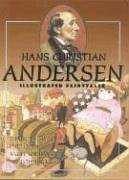 Hans Christian Andersen Illustrated Fairytales: The Brave Tin Soldier / Clod Hans / A Gift for Hans / The Ugly Duckling (Hardcover)