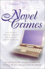 Novel Crimes: Love's Pros and Cons/Suspect of My Heart/Love's Greatest Peril/'Til Death Do Us Part (Inspirational Romance Collection)