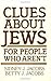 Clues About Jews for People...