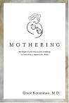 Mothering An Expert's Guide To Succeeding In Your Most Important Role Mothering An Expert's Guide To Succeeding In Your Most Important Role