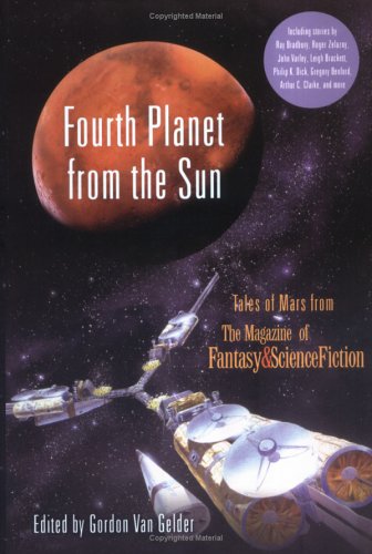 Fourth Planet from the Sun: Tales of Mars from The Magazine of Fantasy and Science Fiction (Paperback)