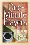 One-Minute Prayers™ for Busy Moms