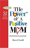 Power/Positive Mom Devotional: 52 Monday Morning Motivations (Motherhood Club)