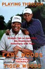 Playing Through: Straight Talk on Hard Work, Big Dreams, and Adventures with Tiger Playing Through: Straight Talk on Hard Work, Big Dreams, and Adventures with Tiger
