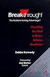 Breakthrough!: Everything You Need to Start a Solution Revolution Breakthrough!: Everything You Need to Start a Solution Revolution
