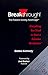 Breakthrough!: Everything You Need to Start a Solution Revolution