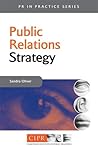 Public Relations Strategy (Public Relations in Practice Series)