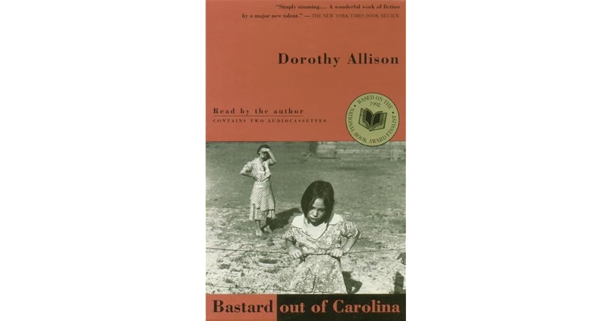 Bastard out of Carolina by Dorothy Allison