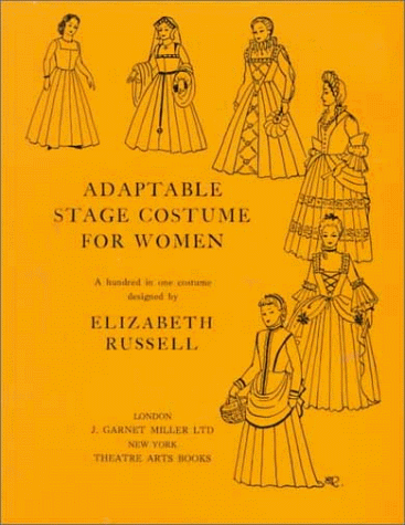 Adaptable Stage Costume for Women: A Hundred-In-One Costumes Designed by Elizabeth Russell (Hardcover)