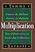 Multiplication: Unlock the Biblical Factors to Multiply Your Effectivenes in Leadership & Ministry