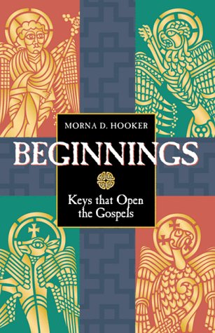 Beginnings: Keys That Open the Gospels (Paperback)