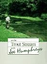 On the Trout Stream with Joe Humphreys