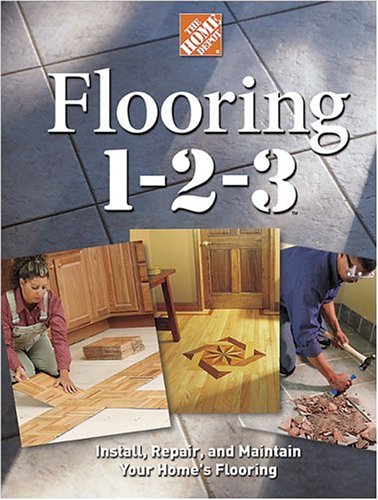 Flooring 1-2-3: Expert Advice on Design, Installation, and Repair (Hardcover)