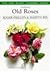 Traditional Old Roses (The Pan Plant Chooser Series)