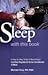 Sleep With This Book: A step by step guide to becoming a Certified Registered Nurse Anesthetist (CRNA)