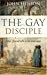 The Gay Disciple: Jesus' Friend Tells It His Own Way