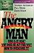 The Angry Man: Who Is at Risk? Why Does He Act This Way? How to Overcome It? (Minirth Meier New Life Clinic, 1)