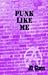 Punk Like Me