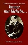 Immer nur lächeln--: Das Franz Lehár Buch (German Edition)