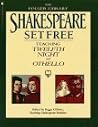 Shakespeare Set Free III: Teaching Twelfth Night and Othello Shakespeare Set Free III: Teaching Twelfth Night and Othello