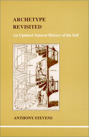 Archetype Revisited: An Updated Natural History of the Self (Studies in Jungian Psychology by Jungian Analysts, 105)