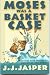 Moses was a basket case: Hi...