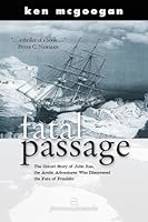 Fatal Passage The Story Of John Rae The Arctic Hero Time